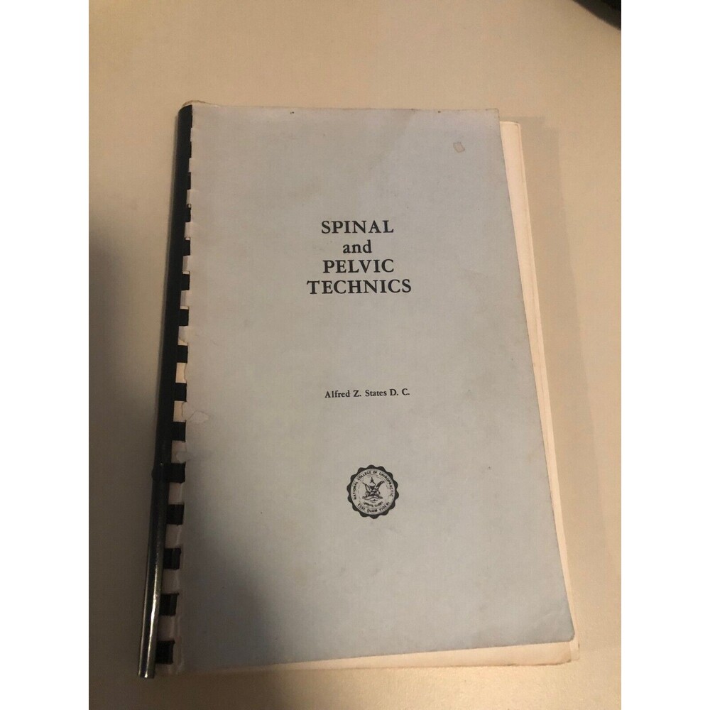 Alfred Z STATES / Spinal and Pelvic Technics 1968 Second Edition Vintage Spiral